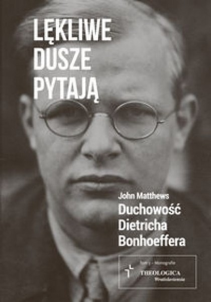John Matthews, Duchowość Dietricha Bonhoeffera