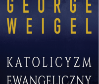 George Weigel, Katolicyzm ewangeliczny: gruntowna reforma Kościoła w XXI wieku