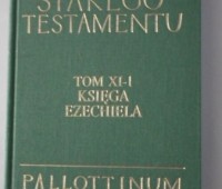 Pismo Święte Starego Testamentu Tom XI-1 Księga Ezechiela: komentarz