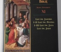 Ojcowie Kościoła komentują Biblię: Nowy Testament XI: List św. Jakuba, I-II List św. Piotra, I-III List św. Jana, List św. Judy