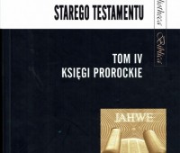 Teologia Starego Testamentu. T. 4 , Księgi prorockie