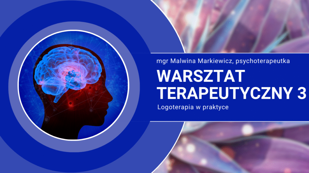 Zdjęcie promocyjne wydarzenia: Warsztat terapeutyczny 3: Logoterapia w praktyce