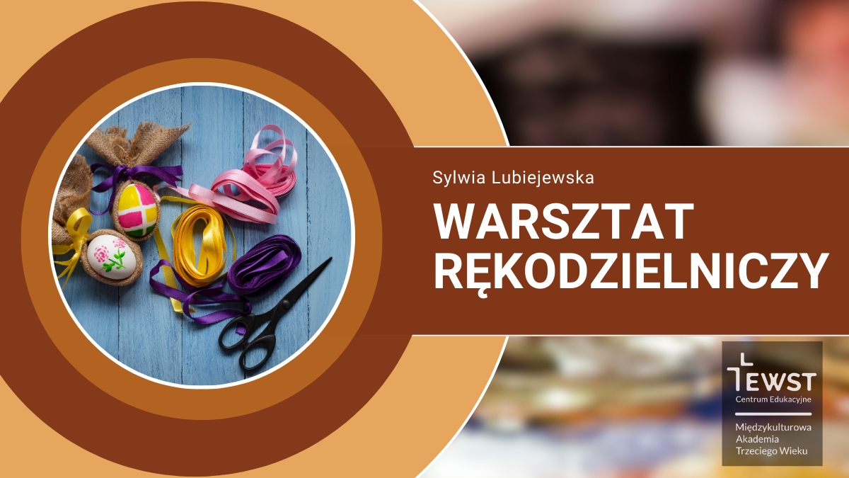Warsztat rękodzielniczy Wiekanocne jaja
